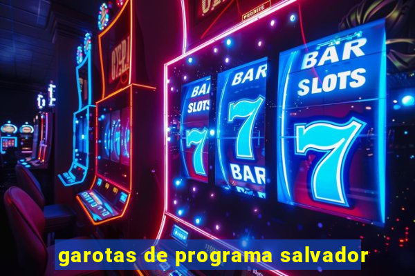 garotas de programa salvador